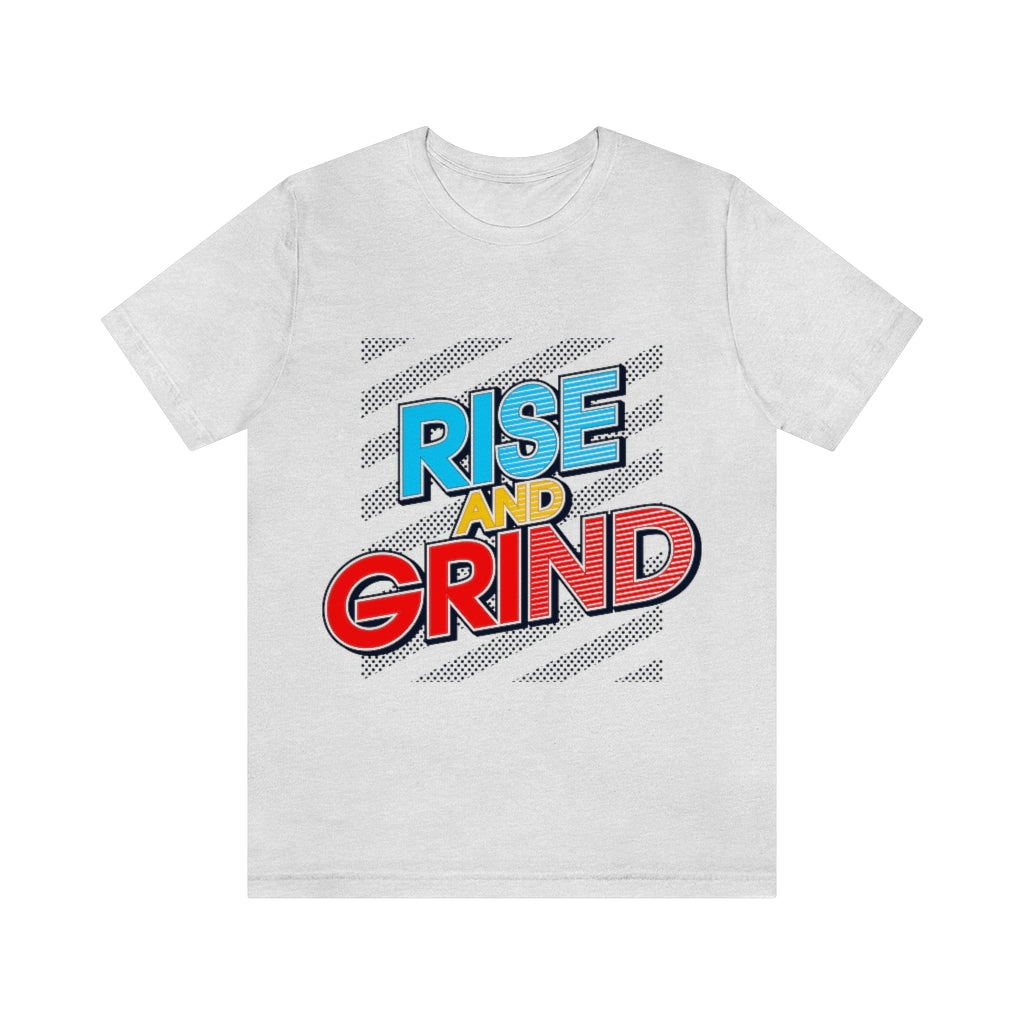 Rise And Grind Unisex Jersey Short Sleeve Tee