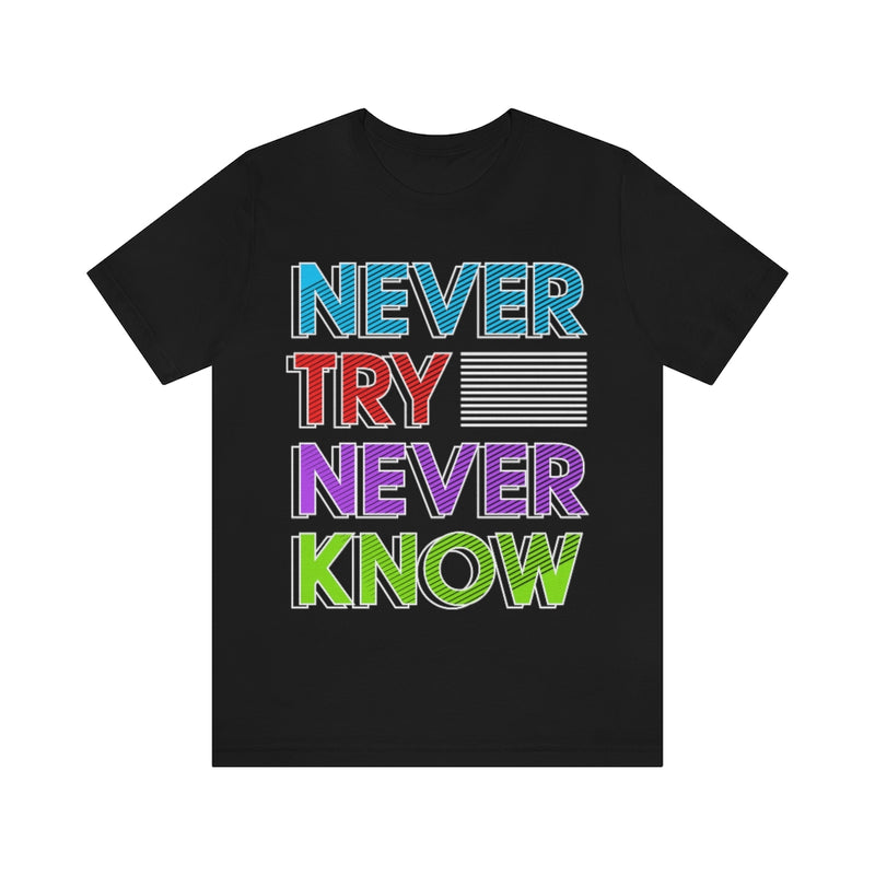 Never Know Unisex Jersey Short Sleeve Tee