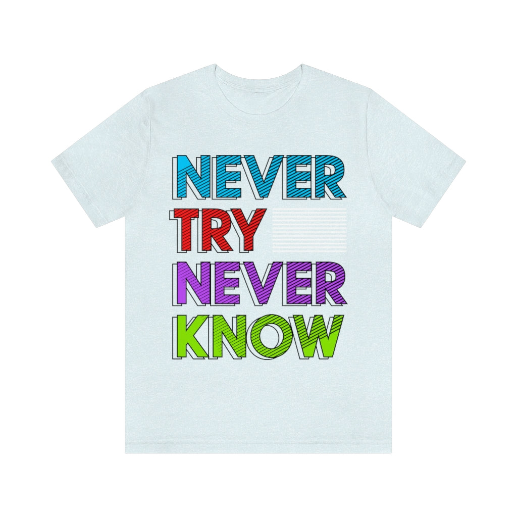 Never Know Unisex Jersey Short Sleeve Tee