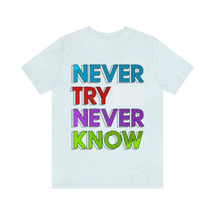 Never Know Unisex Jersey Short Sleeve Tee