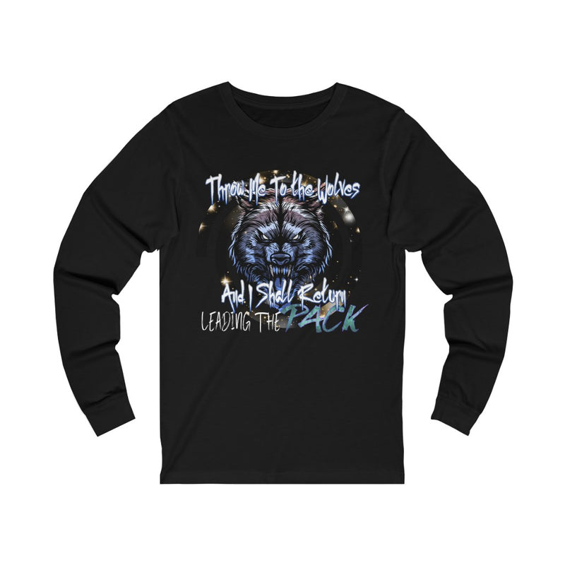Throw Me To The Wolves Unisex Jersey Long Sleeve Tee
