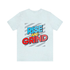 Rise And Grind Unisex Jersey Short Sleeve Tee