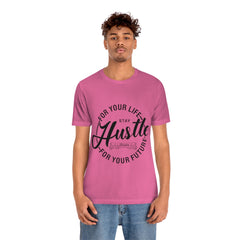 Hustle For Life Unisex Jersey Short Sleeve Tee