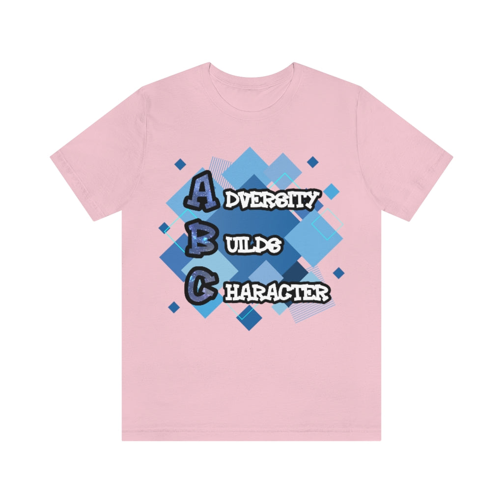 Adversity Builds Character Unisex Jersey Short Sleeve Tee