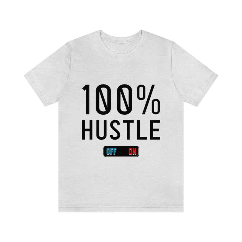 100% Hustle Unisex Jersey Short Sleeve Tee