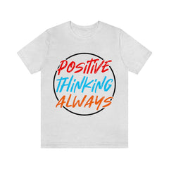 Positive Thinking Unisex Jersey Short Sleeve Tee