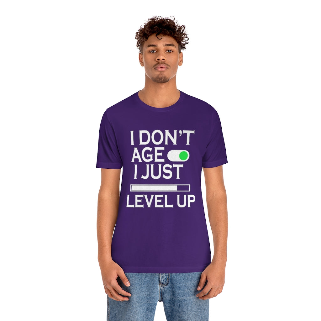 I Don't Age Unisex Jersey Short Sleeve Tee