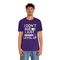 I Don't Age Unisex Jersey Short Sleeve Tee