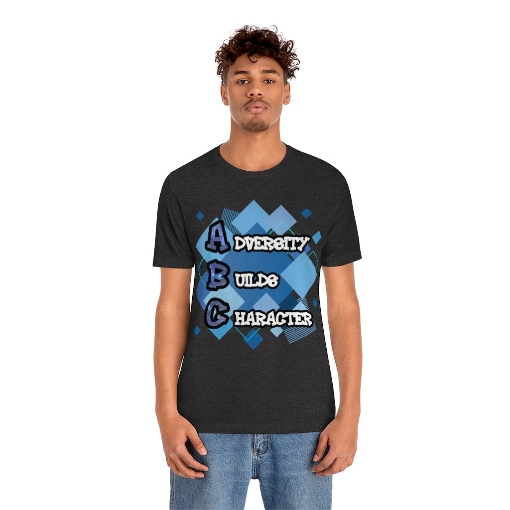 Adversity Builds Character Unisex Jersey Short Sleeve Tee