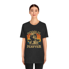 Poodles Lives Matter Unisex Jersey Short Sleeve Tee