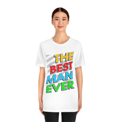 Best Man Ever Unisex Jersey Short Sleeve Tee