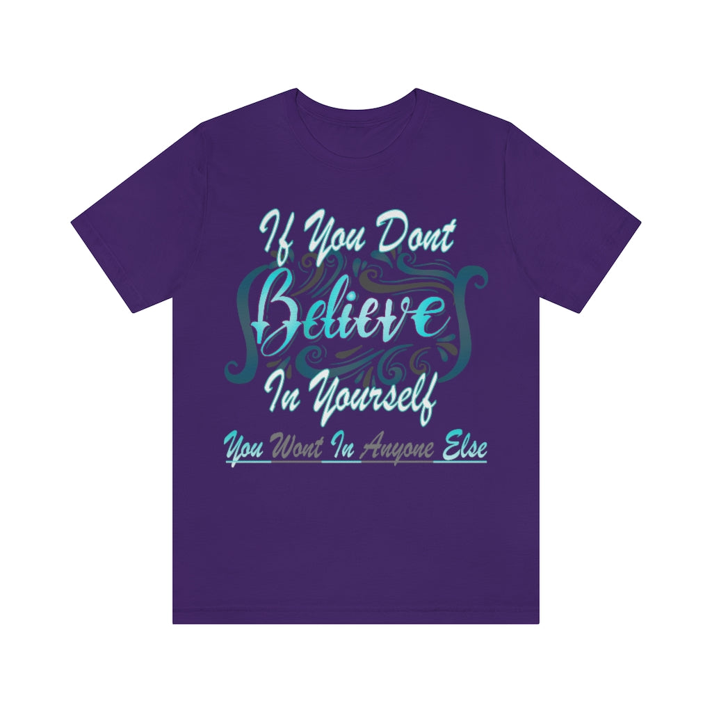Believe In Yourself Unisex Jersey Short Sleeve Tee