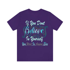 Believe In Yourself Unisex Jersey Short Sleeve Tee