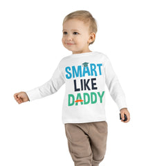 Smart Like Daddy Toddler Long Sleeve Tee