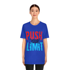 Push Your Limit Unisex Jersey Short Sleeve Tee