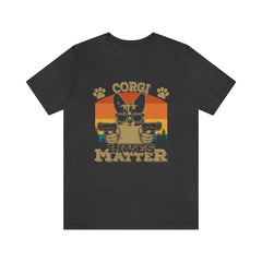 Corgi Lives Matter Unisex Jersey Short Sleeve Tee