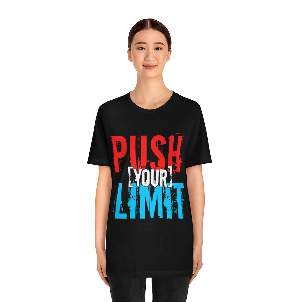 Push Your Limit Unisex Jersey Short Sleeve Tee