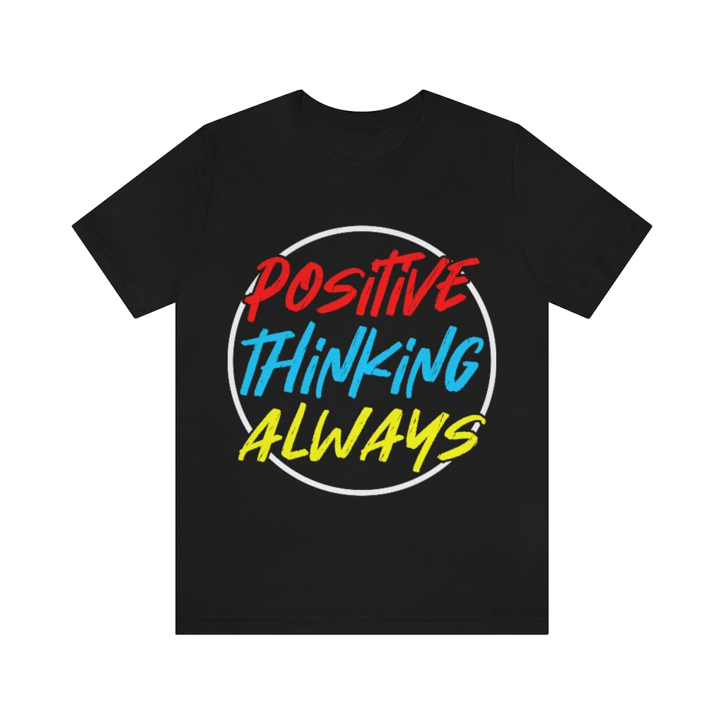 Positive Thinking Unisex Jersey Short Sleeve Tee