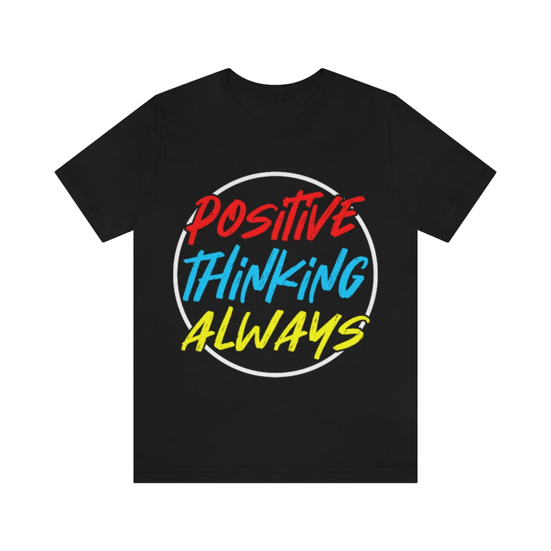 Positive Thinking Unisex Jersey Short Sleeve Tee