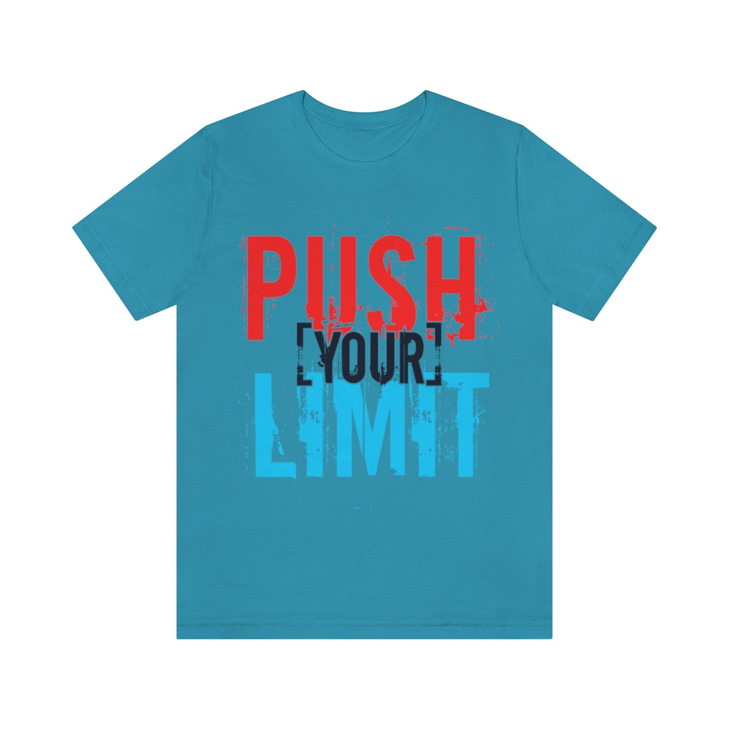Push Your Limit Unisex Jersey Short Sleeve Tee