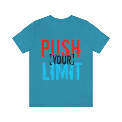 Push Your Limit Unisex Jersey Short Sleeve Tee