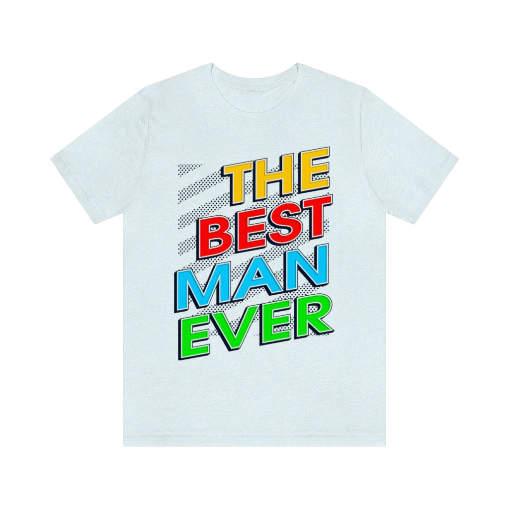 Best Man Ever Unisex Jersey Short Sleeve Tee