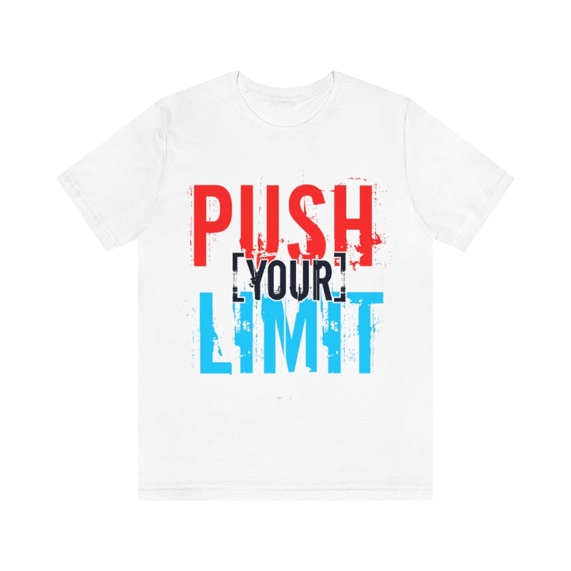 Push Your Limit Unisex Jersey Short Sleeve Tee