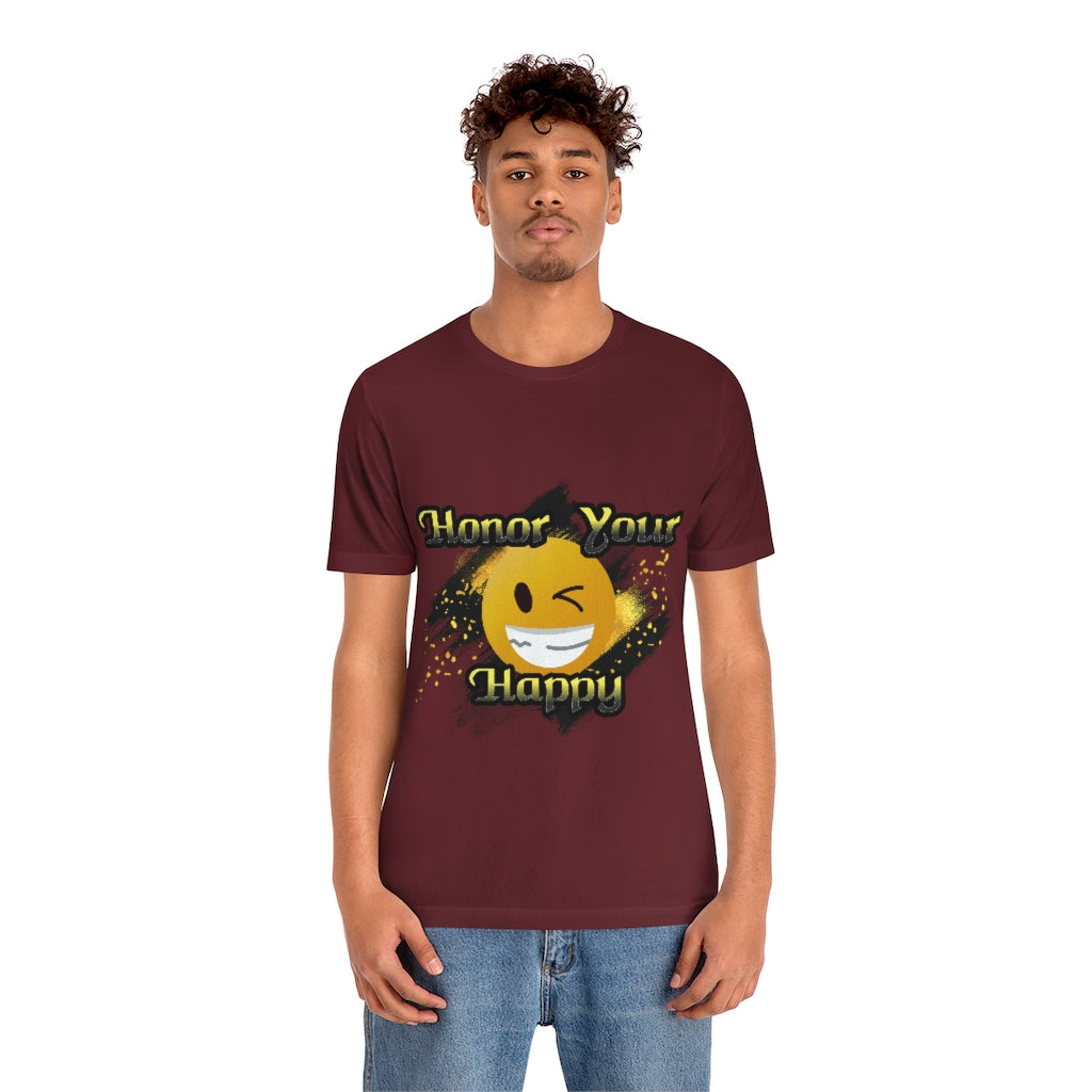Honor Your Happy Unisex Jersey Short Sleeve Tee