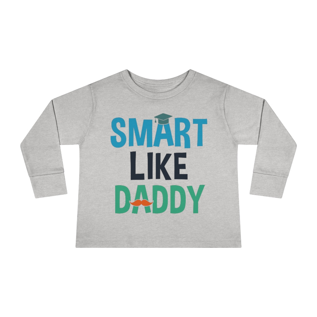 Smart Like Daddy Toddler Long Sleeve Tee