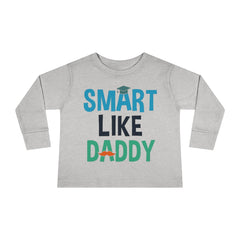 Smart Like Daddy Toddler Long Sleeve Tee