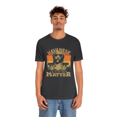Havanese Lives Matter Unisex Jersey Short Sleeve Tee