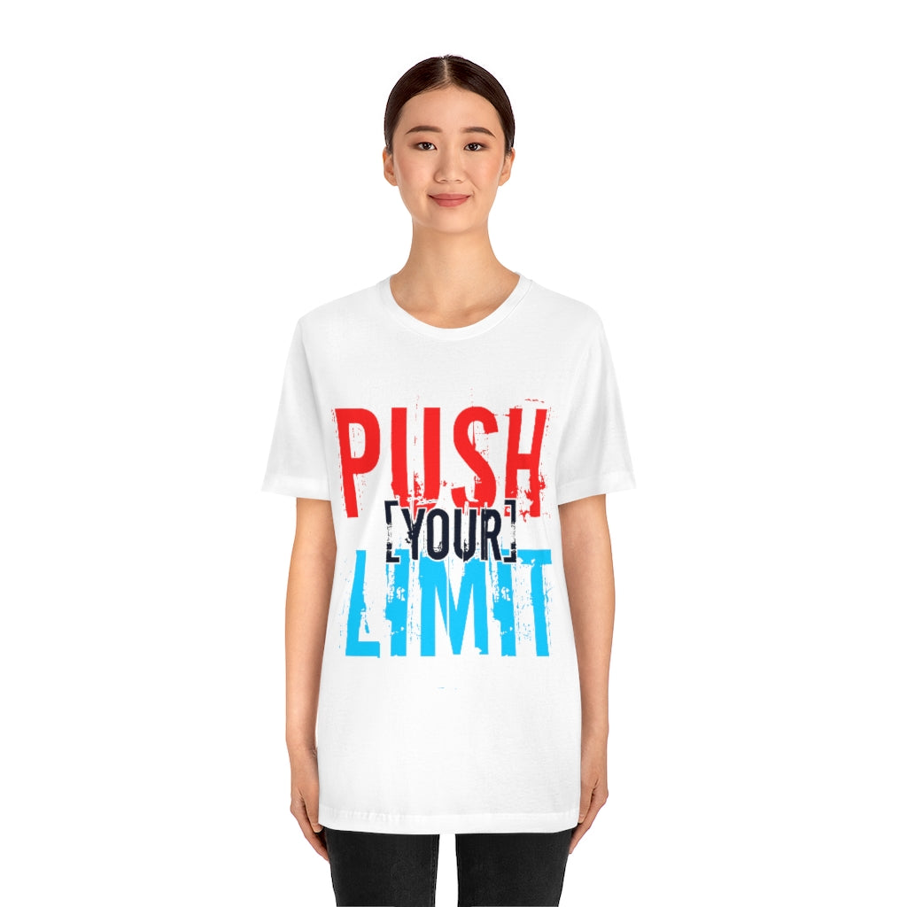 Push Your Limit Unisex Jersey Short Sleeve Tee