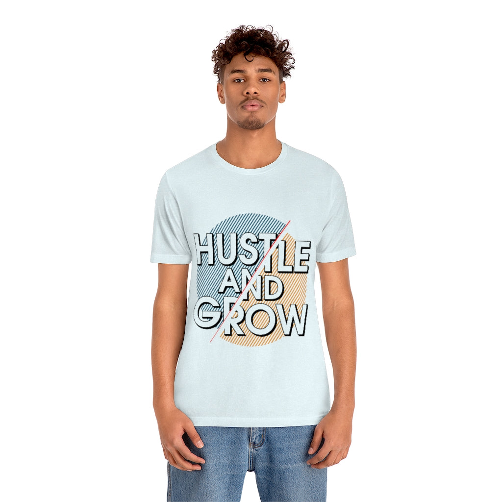 Hustle And Grow Unisex Jersey Short Sleeve Tee