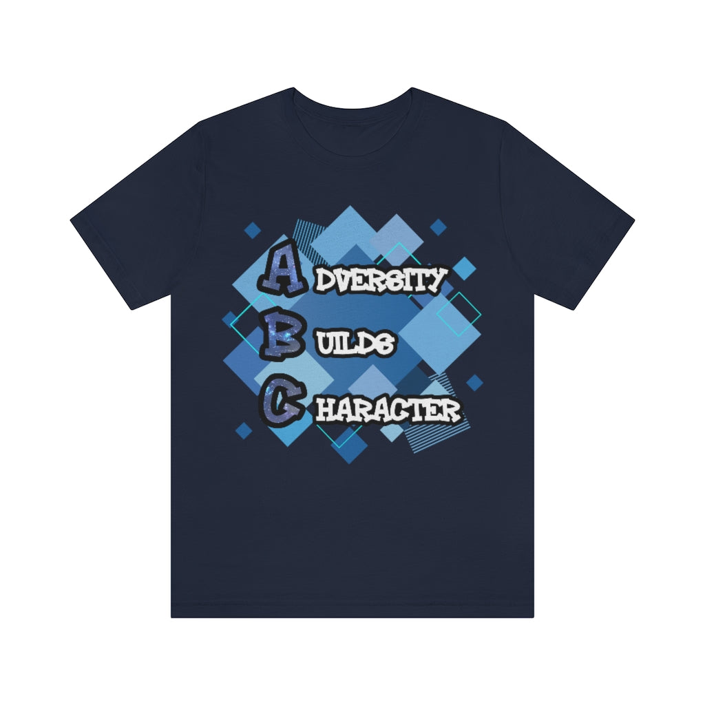 Adversity Builds Character Unisex Jersey Short Sleeve Tee
