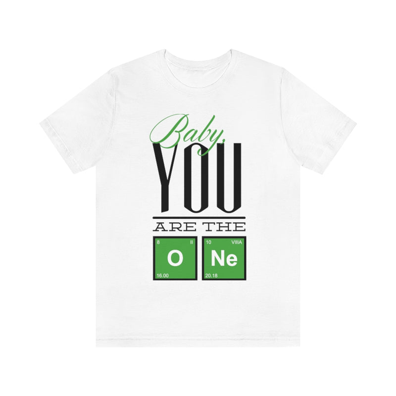 You Are The One Unisex Jersey Short Sleeve Tee