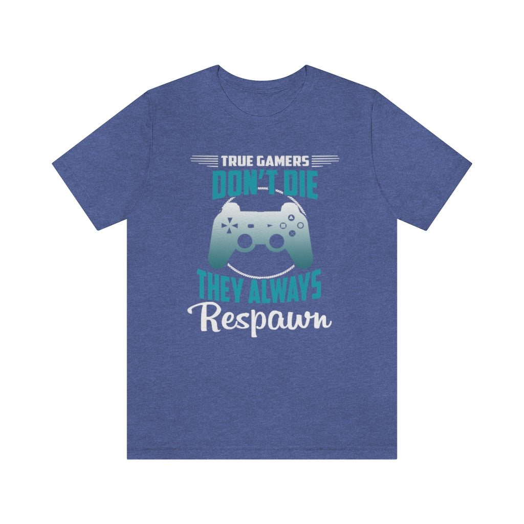Always Respawn Unisex Jersey Short Sleeve Tee