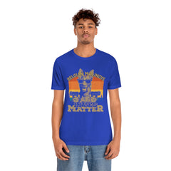 Belgian Malinois Lives Matter Unisex Jersey Short Sleeve Tee