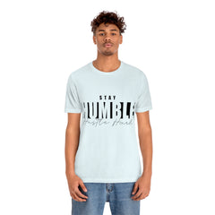 Stay Humble Unisex Jersey Short Sleeve Tee