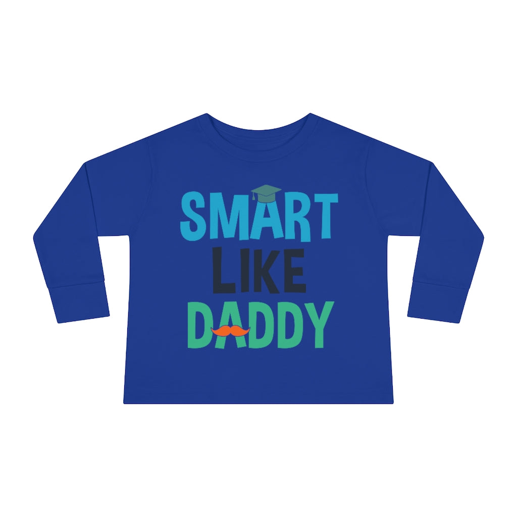 Smart Like Daddy Toddler Long Sleeve Tee