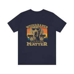 Weimaraner Lives Matter Unisex Jersey Short Sleeve Tee