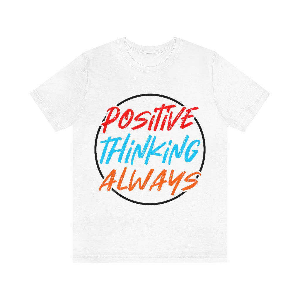 Positive Thinking Unisex Jersey Short Sleeve Tee