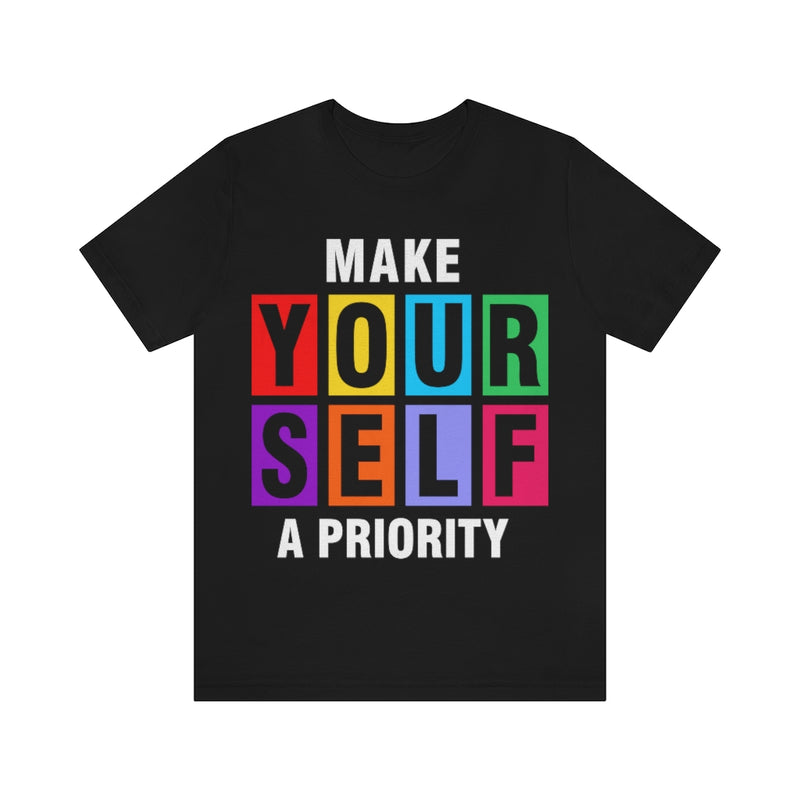 Self Priority Unisex Jersey Short Sleeve Tee
