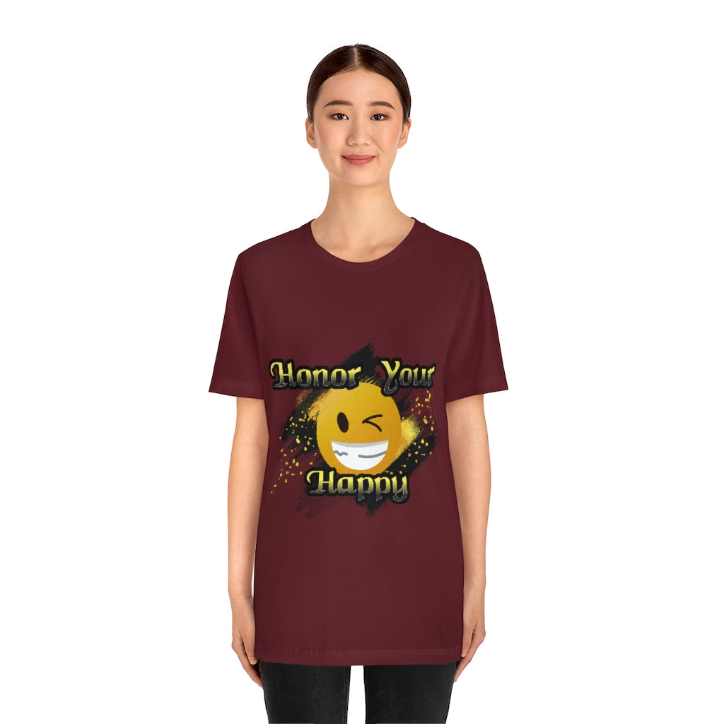 Honor Your Happy Unisex Jersey Short Sleeve Tee