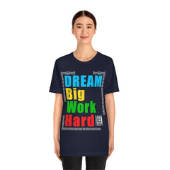 Dream Big Unisex Jersey Short Sleeve Tee