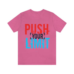 Push Your Limit Unisex Jersey Short Sleeve Tee
