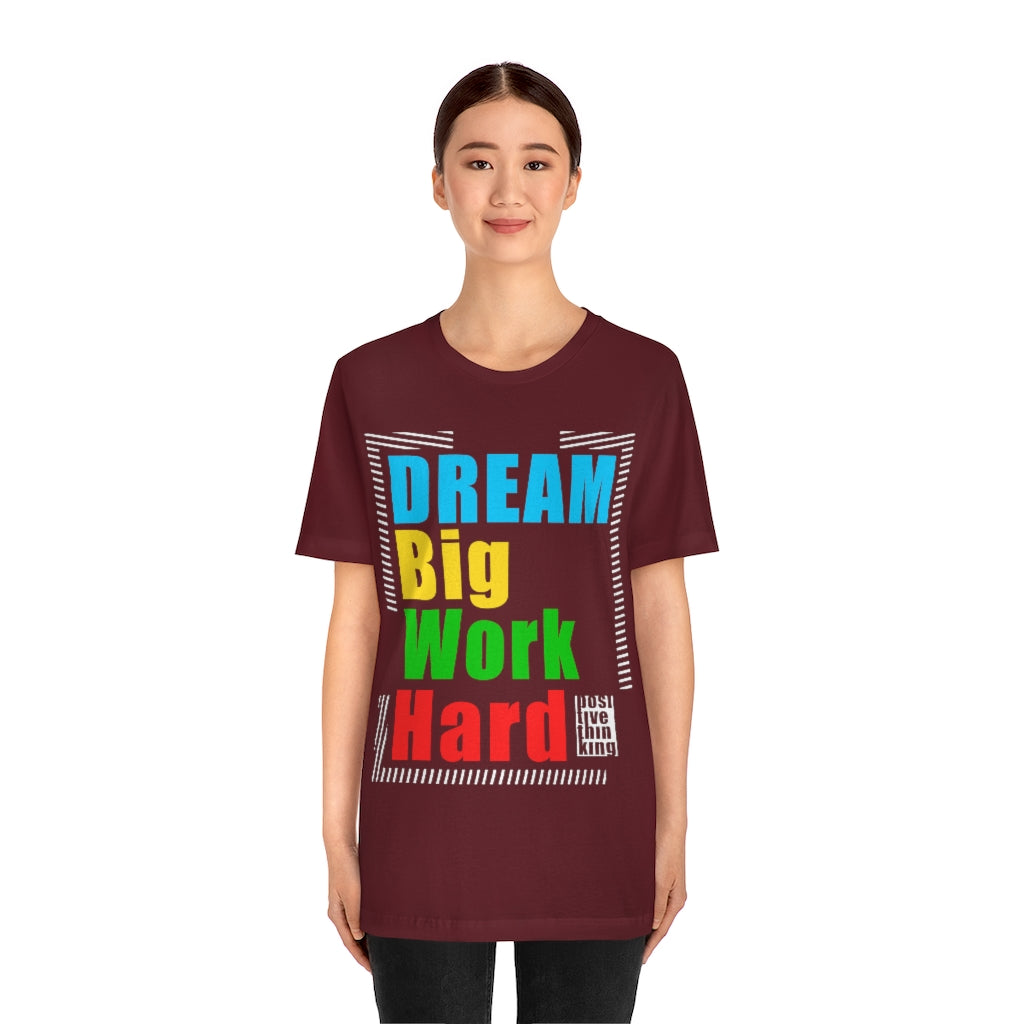 Dream Big Unisex Jersey Short Sleeve Tee