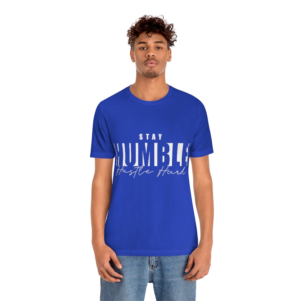 Stay Humble Unisex Jersey Short Sleeve Tee