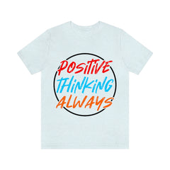 Positive Thinking Unisex Jersey Short Sleeve Tee