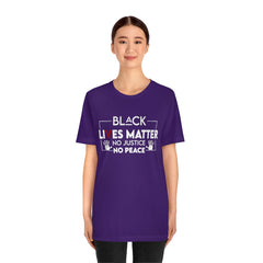 No Justice No Peace Unisex Jersey Short Sleeve Tee