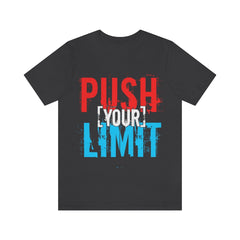 Push Your Limit Unisex Jersey Short Sleeve Tee